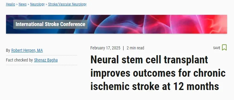 首次使用胚胎源性神經干細胞 (NR1) 進行腦內移植治療慢性缺血性中風的人體1/2a期研究 (NCT04631406):12個月結果 首次使用胚胎源性神經干細胞 (NR1) 進行腦內移植治療慢性缺血性中風的人體1/2a期研究 (NCT04631406):12個月結果