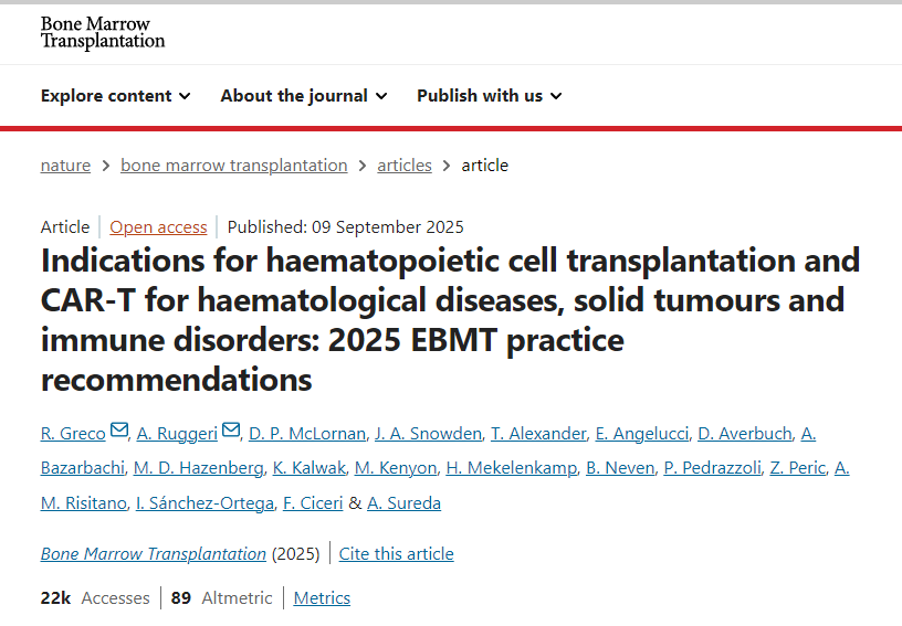 造血干細(xì)胞移植和CAR-T療法治療血液系統(tǒng)疾病、實(shí)體瘤和免疫系統(tǒng)疾病的適應(yīng)癥:2025年歐洲骨髓移植協(xié)會(huì)(EBMT)實(shí)踐指南 造血干細(xì)胞移植和CAR-T療法治療血液系統(tǒng)疾病、實(shí)體瘤和免疫系統(tǒng)疾病的適應(yīng)癥:2025年歐洲骨髓移植協(xié)會(huì)(EBMT)實(shí)踐指南