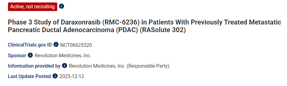 Daraxonrasib (RMC-6236) 治療既往接受過治療的轉移性胰腺導管腺癌 (PDAC) 患者的 3 期研究 (RASolute 302) Daraxonrasib (RMC-6236) 治療既往接受過治療的轉移性胰腺導管腺癌 (PDAC) 患者的 3 期研究 (RASolute 302)
